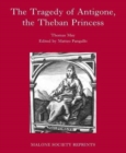 Image for The Tragedy of Antigone, the Theban Princesse