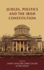 Image for Judges, Politics and the Irish Constitution