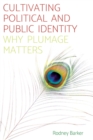 Image for Cultivating political and public identity: why plumage matters