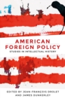 Image for American foreign policy: Studies in intellectual history