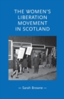 Image for The Women&#39;s Liberation Movement in Scotland