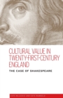 Image for Cultural value in twenty-first-century England  : the case of Shakespeare