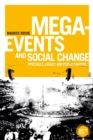 Image for Mega-events and social change: spectacle, legacy and public culture