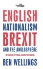 Image for English nationalism, Brexit and the Anglosphere  : wider still and wider