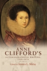 Image for Anne clifford&#39;s autobiographical writing, 1590-1676