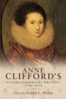 Image for Anne clifford&#39;s autobiographical writing, 1590-1676