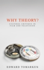 Image for Why theory?  : cultural critique in film and television