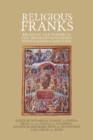 Image for Religious Franks  : religion and power in the Frankish kingdoms - studies in honour of Mayke de Jong