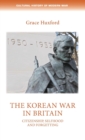 Image for The Korean War in Britain  : citizenship, selfhood and forgetting
