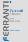 Image for Ferranti.: a history (Management, mergers and fraud 1987-1993)