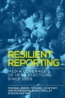 Image for Resilient reporting: media coverage of Irish elections since 1969