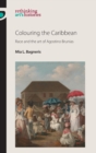 Image for Colouring the Caribbean  : race and the art of Agostino Brunias