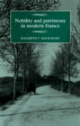 Image for Nobility and Patrimony in Modern France