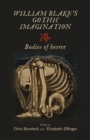Image for William Blake&#39;s gothic imagination  : bodies of horror
