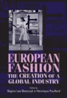 Image for European fashion  : the creation of a global industry