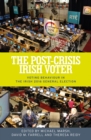 Image for The Post-Crisis Irish Voter: Voting Behaviour in the Irish 2016 General Election