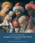 Image for European art and the wider world 1350-1550
