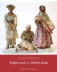 Image for Empire and Art: British India