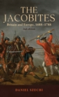 Image for The Jacobites  : Britain and Europe, 1688-1788