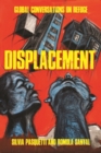Image for Displacement: Global Conversations on Refuge