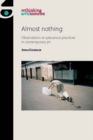 Image for Almost nothing: observations on precarious practices in contemporary art