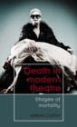 Image for Death in Modern Theatre