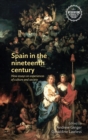 Image for Spain in the nineteenth century: new essays on experiences of culture and society
