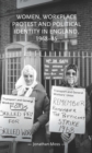 Image for Women, Workplace Protest and Political Identity in England, 1968-85