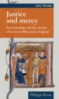 Image for JUSTICE AND MERCY: moral theology and the exercise of law in twelfth-century england.