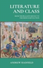 Image for Literature and class  : from the peasants&#39; revolt to the French Revolution