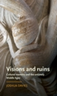 Image for Visions and Ruins: Cultural Memory and the Untimely Middle Ages
