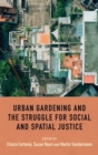 Image for Urban gardening and the struggle for social and spatial justice