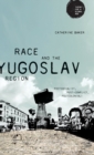 Image for Race and the Yugoslav Region