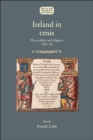 Image for Ireland in crisis: War, politics and religion, 1641-50