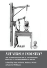Image for Art versus industry?  : new perspectives on visual and industrial cultures in nineteenth-century Britain