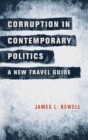 Image for Corruption in Contemporary Politics: A New Travel Guide