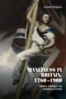 Image for Manliness in Britain, 1760-1900: Bodies, Emotion, and Material Culture