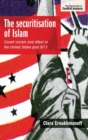 Image for The securitisation of Islam  : covert racism and affect in the United States post-9/11