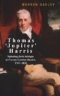 Image for Thomas &#39;Jupiter&#39; Harris  : spinning dark intrigue at Covent Garden Theatre, 1767-1820