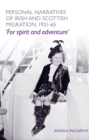 Image for Personal narratives of Irish and Scottish migration, 1921-65: &#39;for spirit and adventure&#39;