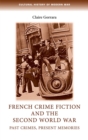 Image for French crime fiction and the Second World War: past crimes, present memories