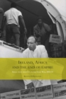 Image for Ireland, Africa and the end of empire: small state identity in the Cold War, 1955-75