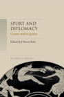Image for Sport and Diplomacy: Games Within Games
