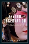 Image for Beyond observation  : a history of authorship in ethnographic film