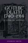 Image for Gothic Death 1740–1914