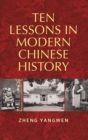 Image for Ten Lessons in Modern Chinese History