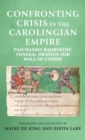 Image for Confronting crisis in the Carolingian empire  : Paschasius Radbertus&#39; funeral oration for Wala of Corbie