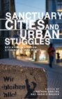 Image for Sanctuary cities and urban struggles: rescaling migration, citizenship, and rights