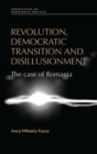 Image for Revolution, democratic transition and disillusionment: the case of Romania