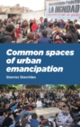 Image for Common spaces of urban emancipation